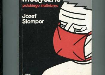 Sekrety medyczne polskiego stalinizmu - Stompor