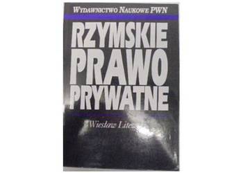 RZYMSKIE PRAWO PRYWATNE - LITEWSKI W.