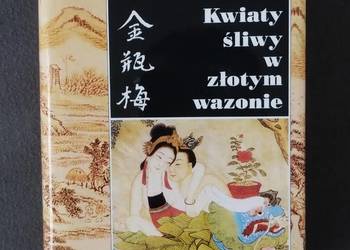 Kwiaty śliwy w złotym wazonie / chińska powieść / klasyka