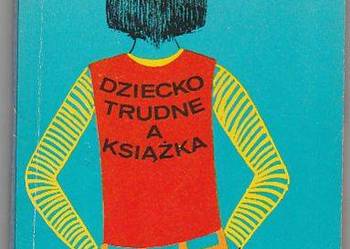 (7499) DZIECKO TRUDNE A KSIĄŻKA – LUDMIŁA PĘSKA
