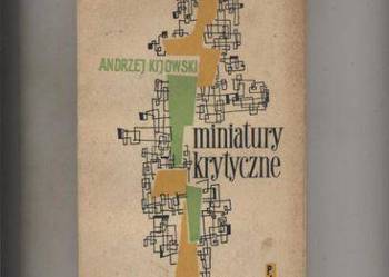Miniatury krytyczne - Andrzej Kijowski