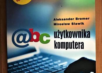 Abc użytkownika komputera - Aleksander Bremer