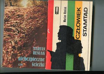 Niebezpieczne ścieżki , Człowiek stamtąd-  Marian Reniak Niebezpieczne ścieżki , Człowiek stamtąd-  Marian Reniak