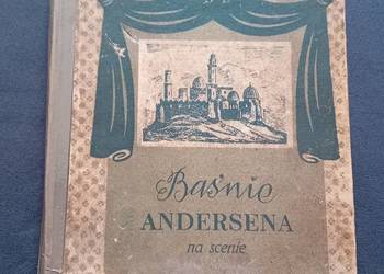 Teatr szkolny. Baśnie Andersena na scenie. Nasza Księgarnia, 1952 r. Wyd. I Teatr szkolny. Baśnie Andersena na scenie. Nasza Księgarnia, 1952 r. Wyd. I