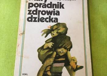 Mały poradnik zdrowia dziecka A. Początek