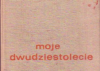 (6532) MOJE DWUDZIESTOLECIE – WŁADYSŁAW MACHEJEK
