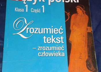 Język polski. Zrozumieć tekst. Zrozumieć człowieka kl.1 cz.1