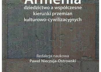 Armenia dziedzictwo a współczesne kierunki przemian kulturow