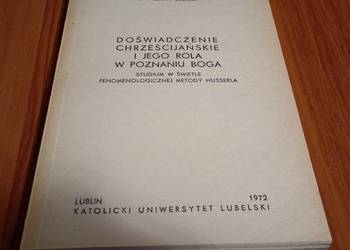 Doświadczenie chrześcijańskie i jego rola w poznaniu Boga Walerian Słomka