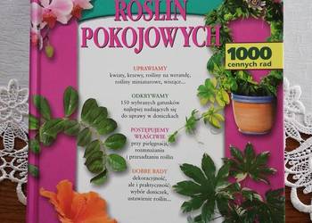 Encyklopedia roślin pokojowych 1000 cennych rad