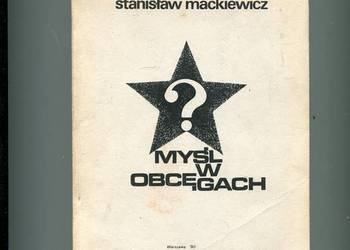 Myśl w obcęgach - Stanisław Mackiewicz