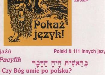 POKAŻ JĘZYK! CZYLI ROZRÓBKI I OPOWIEŚCI O POLSZCZYŹNIE