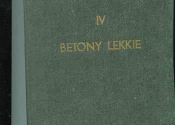 Budownictwo betonowe T.IV Betony lekkie Budownictwo betonowe T.IV Betony lekkie