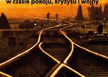 Ochrona obszaru kolejowego RP w czasie pokoju, kryzysu i woj