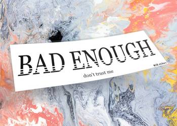 Naklejka K13 + BAD ENOUGH 20 x 6,5 cm drift slap #2