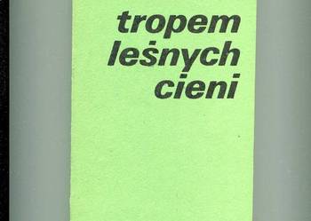 Tropem leśnych cieni - Myśliński