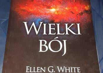 Wielki bój. Konflikt wieków - Ellen G.White