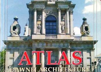 ATLAS DAWNEJ ARCHITEKTURY ULIC I PLACÓW WARSZAWY