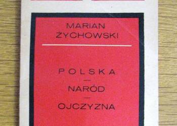 Marian Żychowski - Polska-Naród-Ojczyzna