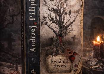 Rzeźnik drzew – Andrzej Pilipuk