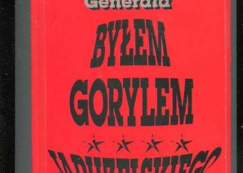 Byłem gorylem Jaruzelskiego