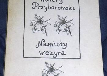 Namioty Wezyra - Walery Przyborowski