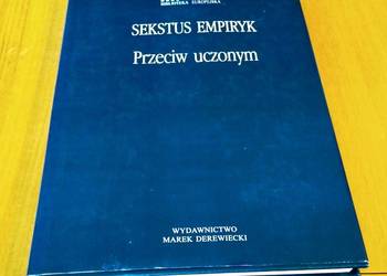 Przeciw uczonym = (Adversus mathematicos I-VI) / Sekstus Empiryk