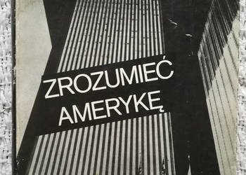 „Zrozumieć Amerykę. Notatnik korespondenta.” Jerzy Górski