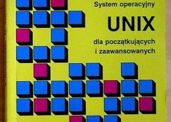 SYSTEM OPERACYJNY UNIX DLA POCZĄTKUJĄCYCH I ZAAWANSOWANYCH