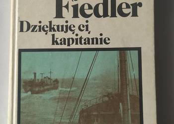 DZIĘKUJĘ CI KAPITANIE – Arkady Fiedler