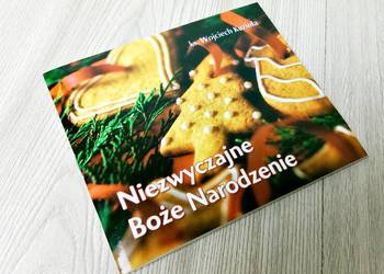 Niezwyczajne Boże Narodzenie - ks. Wojciech Kuzioła