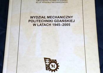 Wydział Mechaniczny Politechniki Gdańskiej 1945-2005
