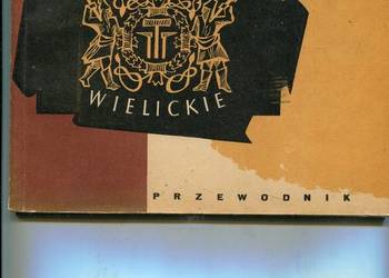 Zabytki wielickie Przewodnik - Alfons Długosz