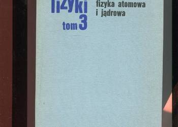 Kurs fizyki T.3 procesy falowe optyka fizyka atomowa i jądro