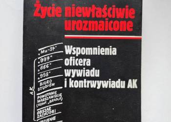 Życie niewłaściwie urozmaicone Kazimierz Leski wspomnienia oficera wywiadu