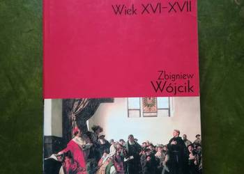 HISTORIA POWSZECHNA WIEK XVI-XVII Zbigniew Wójcik 2008