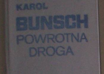 Powrotna Droga - Bunsch Karol