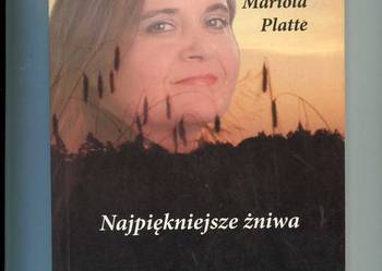 Najpiękniejsze żniwa - Mariola Platte