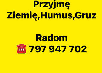 Przyjmę Ziemię Humus Gruz Radom