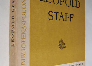 Leopold Staff - O poezji Leopolda Staffa - I. Maciejewska