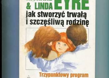 Jak stworzyć trwałą i szczęśliwą rodzinę