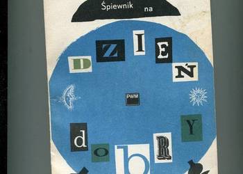 Śpiewnik na dzień dobry dla dzieci i młodzieży Powroźniak