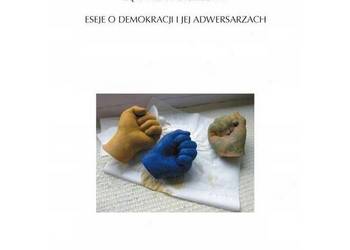 Lęk nowoczesny: eseje o demokracji i jej adwersarzach