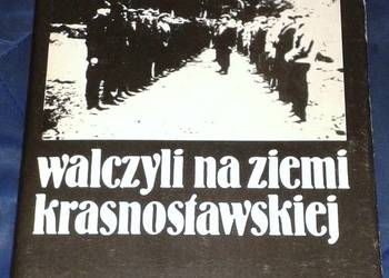 Walczyli na ziemi krasnostawskiej 1939-1945 - Paweł Czuba, Jan Wojtal