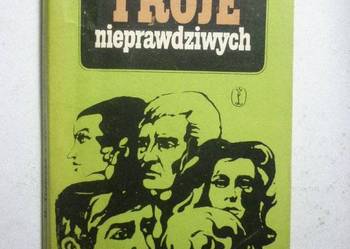 TROJE NIEPRAWDZIWYCH - OLGIERD TERLECKI