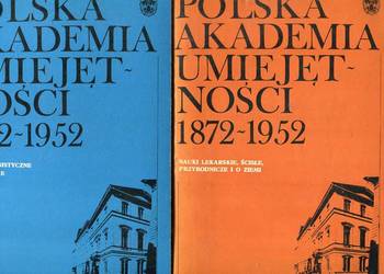 Polska Akademia Umiejętności 1872-1952  2 Tomy