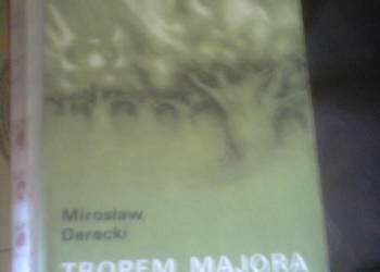 Tropem majora ,,Hubala'' Mirosław Derecki