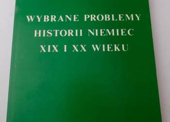 WYBRANE PROBLEMY HISTORII NIEMIEC XIX I XX WIEKU