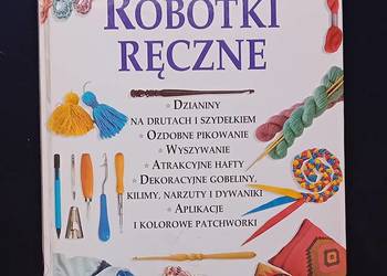Robótki ręcznie. Praca zbiorowa. Świat Książki, 1996 r. Wydanie I.
