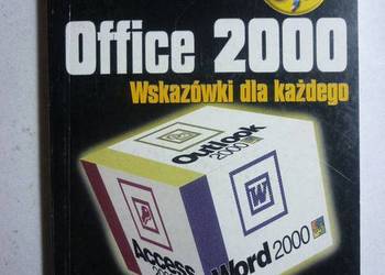 OFFICE 2000 WSKAZÓWKI DLA KAŻDEGO CZĘŚĆ 1 OFFICE 2000 WSKAZÓWKI DLA KAŻDEGO CZĘŚĆ 1